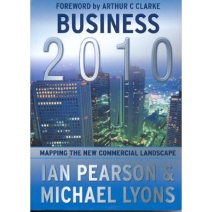Business 2010: Mapping the New Commercial Landscape