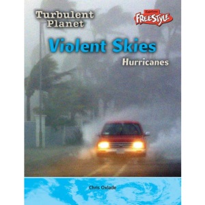 Violent Skies: Hurricanes (Turbulent Planet)