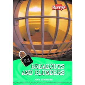 Breakouts and Blunders (Freestyle: True Crime)