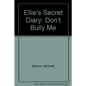 Ellie's Secret Diary: Don't Bully Me