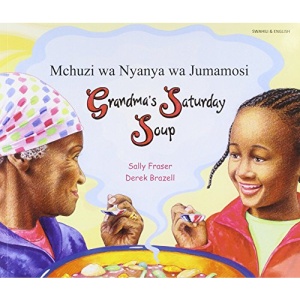 Grandma's Saturday Soup in Swahili and English (Multicultural Settings)