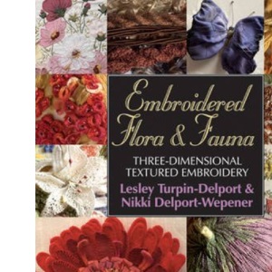 Embroidered Flora and Fauna: Three-dimensional Textured Embroidery