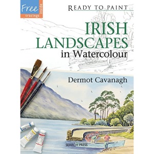 Ready to Paint: Irish Landscapes: in watercolour
