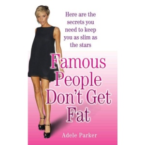 Famous People Don't Get Fat