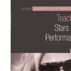 Teaching Stars and Performance (Teaching Film and Media Studies)