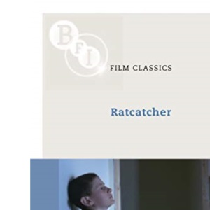 Ratcatcher (BFI Film Classics)