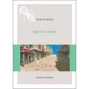 Spirited Away (BFI Film Classics)