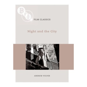 Night and the City (BFI Film Classics)
