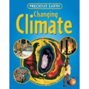 PRECIOUS EARTH CHANGING CLIMATE