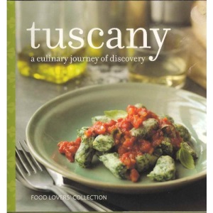 Tuscany a culinary journey of discovery