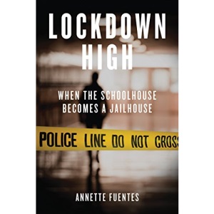 Lockdown High: When the Schoolhouse Becomes a Jailhouse