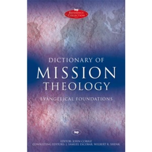 Dictionary of Mission Theology: Evangelical Foundations