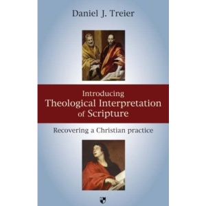 Introducing Theological Interpretation of Scripture: Recovering a Christian Practice