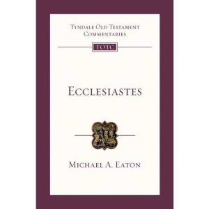 Ecclesiastes (Tyndale Old Testament Commentary)