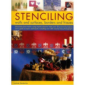 Stencilling: Walls and Surfaces, Borders and Friezes