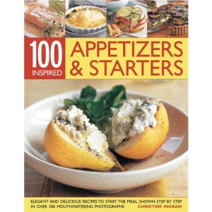 100 Inspiring Appetizers and Starters