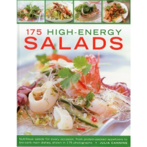 175 High-Energy Salads: Nutritious salads for every occasion, from proteitn-packed appetizers to low-carb main dishes: Nutritious Salads for Every ... Main Dishes, Shown in 175 Photographs