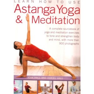 Learn How To Use Astanga Yoga & Meditation