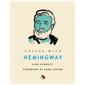 Coffee with Hemingway (Coffee With...Series)
