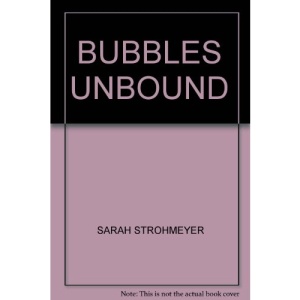 Bubbles Unbound