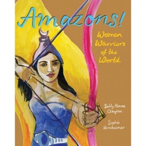 Amazons!: Women Warriors of the World
