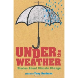 Under the Weather: Stories About Climate Change