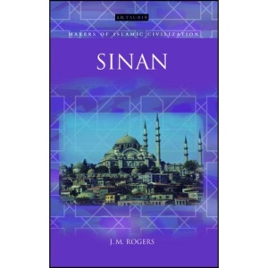 Sinan (Makers of Islamic Civilization)