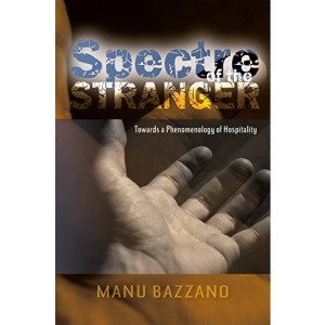 Spectre of the Stranger: Towards a Phenomenology of Hospitality