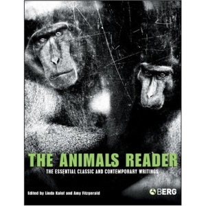 The Animals Reader: The Essential Classic and Contemporary Writings