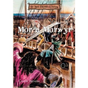 Hen Ffordd Gymreig, Yr: Môr a Morwyr (Yr Hen Ffordd Gymreig)