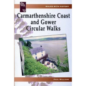 Carmarthenshire Coast and Gower Circular Walks (Walks with History)