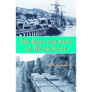 The Rails and Sails of Welsh Slate