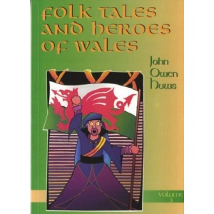 Folk Tales and Heroes of Wales: Volume 3: v. 3
