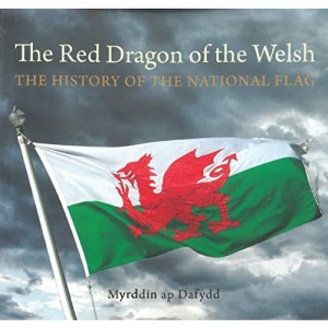Compact Wales: The Red Dragon of the Welsh - The History of the National Flag