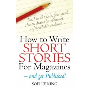 How to Write Short Stories for Magazines: And Get Them Published (How to Books)