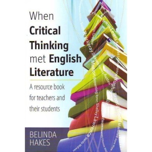 When Critical Thinking Met English Literature: A Resource Book for Teachers and Their Students