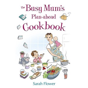 The Busy Mum's Plan-ahead Cookbook (Tom Thorne Novels)