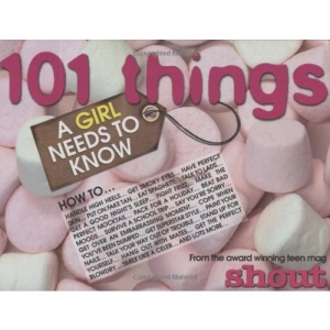 Shout Yearbook 2009 2009: 101 Things a Girl Needs to Know (Annual)