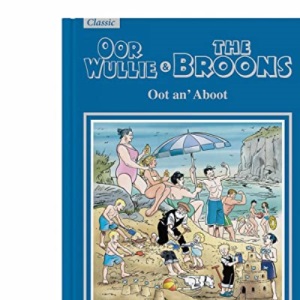Oor Wullie & The Broons Giftbook 2023: Oot an' Aboot