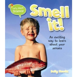 Let's Start Science: Smell it! (QED Let's Start ! Science)