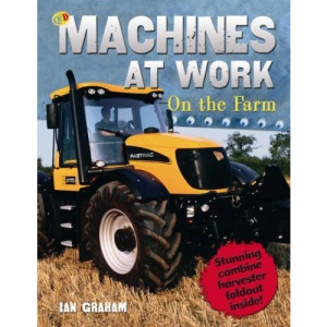 Machines At Work: On the Farm (QED Machines at Work)