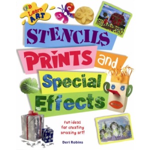 Learn Art: Stencils, Prints and Special Effects