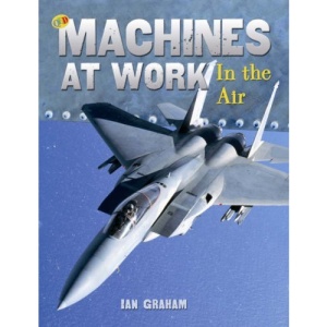 Machines At Work: In the Air