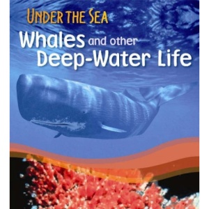 Whales and Other Deep-water Life (Under the Sea)