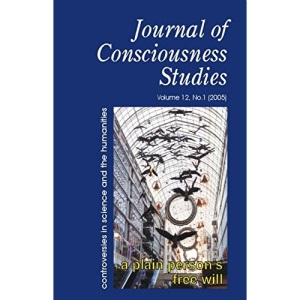 Plain Person's Free Will: No. 1: 12 (Journal of Consciousness Studies)