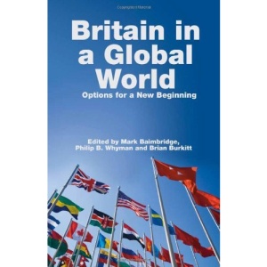 Britain In a Global World: Options for a New Beginning