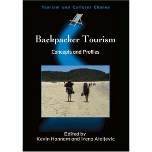 Backpacker Tourism: Concepts and Profiles (Tourism & Cultural Change) (Tourism and Cultural Change)