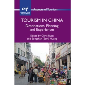 Tourism in China: Destinations, Planning and Experiences (Aspects of Tourism)
