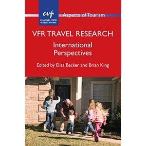VFR Travel Research: International Perspectives (Aspects of Tourism)