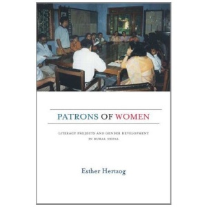 Patrons of Women: Literacy Projects and Gender Development in Rural Nepal